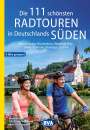 : Die 111 schönsten Radtouren in Deutschlands Süden, E-Bike geeignet, kostenloser GPX-Tracks-Download aller 111 Radtouren, Buch