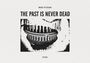 Mark Peterson: The Past is Never Dead, Buch