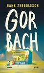 Hank Zerbolesch: Gorbach, Buch