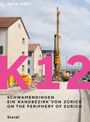 Ruth Erdt: K12. Schwamendingen, ein Randbezirk von Zürich, Buch
