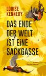 Louise Kennedy: Das Ende der Welt ist eine Sackgasse, Buch