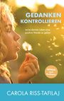 „GEDANKEN KONTROLLIEREN“ steht oben, darunter: „Lerne deinem Leben eine positive Wende zu geben.“ Frau bläst Pusteblume.