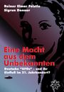 Reiner Elmar Feistle: Eine Macht aus dem Unbekannten, Buch