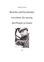 Friedrich Lüdecke: Berichte und Geschichten von einem, der auszog, das Fliegen zu lernen, Buch