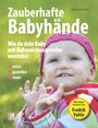 Kelly Malottke: Zauberhafte Babyhände - Wie ganzheitliche Kommunikation mit Babyzeichensprache gelingt, Buch