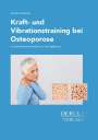Riccarda Quattländer: Kraft- und Vibrationstraining bei Osteoporose, Buch