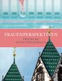 Mira Preusse: Frauenperspektiven Freiburg | Südschwarzwald, Buch