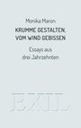 Monika Maron: Krumme Gestalten, vom Wind gebissen, Buch