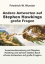 Friedrich W. Wurster: Andere Antworten auf Stephen Hawkings große Fragen, Buch