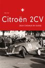 Räto Graf: Citroën 2CV - Deux chevaux en Suisse, Buch