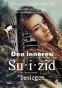 Stephanie Meer-Walter: Den inneren Suizid besiegen, Buch