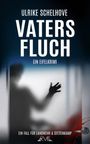 Ulrike Schelhove: Vaters Fluch - Ein Eifelkrimi, Buch