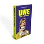 Dirk Dillenberger: UWE HAT'S GESEHN! - Das bunte Leben der Torwart-Legende Uwe Kamps, Buch