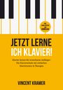 JETZT LERNE ICH KLAVIER! Klavierschule für Anfänger, Vincent Kramer. Klaviertastenmotiv, orange-schwarz-weiß Design.