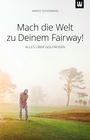 Mario Schomann: Mach die Welt zu Deinem Fairway!, Buch