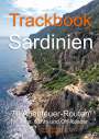 Matthias Göttenauer: Trackbook Sardinien 4. Auflage, Buch