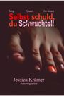 Jessica Krämer: Selbst schuld, du Schwuchtel!, Buch
