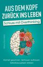 "Aus dem Kopf zurück ins Leben. Schluss mit Overthinking. Mara Sonnfeld. Illustration eines Gehirns mit Blumen."