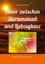 Achim Orlikowski: Amor zwischen Sternenstaub und Liebesglanz, Buch