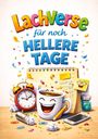 "Lachverse für noch hellere Tage." Bunte Illustration mit lächelnden Gegenständen: Tasse, Wecker, Notizbuch, Stifte und Handy.