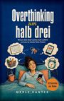 „Overthinking um halb drei: Warum dein Kopf nachts nicht aufhört und wie du wieder Ruhe findest“ von Merle Kanter. Illustration: Frau im Bett mit Gedankenblasen; Kalender, Schlüssel, Telefon, Wecker, Einkaufskorb.