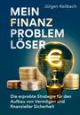 Jürgen Keilbach: Mein Finanzproblemlöser, Buch