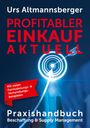 Urs P. Altmannsberger: Profitabler Einkauf aktuell, Buch