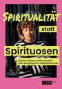 Lukas Bucci Buczek: Spiritualität statt Spirituosen, Buch