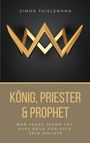 Simon Thielemann: König, Priester & Prophet, Buch