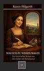 „Was ich zu wissen wagte“ – Historischer Roman aus Italien. Illustration einer Frau mit Feder, Buch und Mörser.