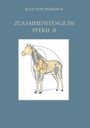 Julie von Bismarck: Zusammenhänge im Pferd II, Buch