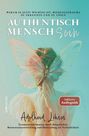 "Authentisch Mensch Sein" von Adelheid Löhner. Eine Person hält bunte Schmetterlingsflügel vor ihr Gesicht.