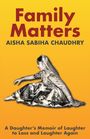 Aisha S Chaudhry: Family Matters, Buch
