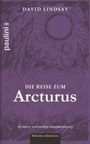 "DIE REISE ZUM ARCTURUS" steht auf purpurnem Hintergrund mit Kristallen; oberhalb "DAVID LINDSAY", unten Serientitel.