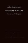Artur Abramovych: Ahasvers Heimkehr, Buch