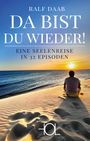 Ralf Daab: Da Bist Du Wieder!, Buch