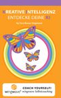 Dipl. -Psych. Cora Besser-Siegmund: Kreative Intelligenz - Entdecke Deine KI, Buch
