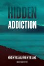 Marcus van der Post: Hidden Addiction, Buch
