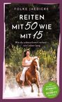 Folke Jaedicke: Reiten mit 50 wie mit 15, Buch
