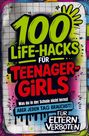 Lena Gebhardt: 100 Life-Hacks für Teenager-Girls, Buch