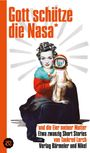 „Gott schütze die Nasa“. Illustration: Frau mit Lockenwicklern hält Baby mit Astronautenhelm.
