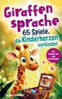"Giraffensprache: 65 Spiele, die Kinderherzen verbinden. Mit Spielkarten zum Downloaden." Verspielte Giraffe, Schatztruhe.
