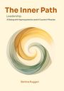 "The Inner Path: Leadership. A Dialog with Hypnosystemics and A Course in Miracles" von Bettina Ruggeri. Spiralillustration.