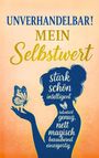 "UNVERHANDELBAR! MEIN Selbstwert", Silhouette einer Frau mit Schmetterling. Wörter beschreiben positive Eigenschaften.