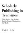 Ulrich Herb: Scholarly Publishing in Transition, Buch