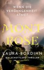 Texte: "WENN DIE VERGANGENHEIT ATMET", "MONTROSE", "LAURA BORDIHN", "EIN SCHOTTLAND THRILLER". Silhouette einer Person mit Kamera.