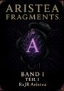 Text: "ARISTEA FRAGMENTS, BAND I, TEIL I, RxJR Aristea." Illustration zeigt eine Schlange, die einen lilafarbenen Edelstein umwickelt.
