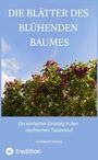 Alexander Wenzel: Die Blätter des blühenden Baumes, Buch