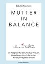 "MUTTER IN BALANCE" von Babette Neumann. Illustration: Papierschiff mit Herz. Untertitel über berufstätige Mütter.