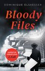 "Dominique Elsaesser, Bloody Files, Inspektor Vermeylens 2. Fall, umland verlag." Mann im Anzug vor einem Gebäude, fliegende Blätter.